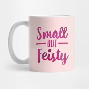 Small But Feisty Typography Mug